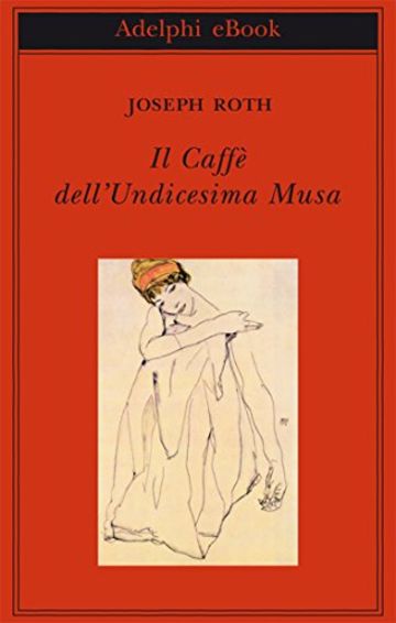 Il Caffè dell'Undicesima Musa: Un'antologia viennese (Biblioteca Adelphi)